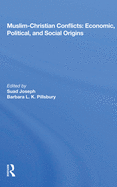 Muslim-Christian Conflicts: Economic, Political, and Social Origins