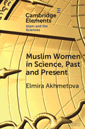 Muslim Women in Science, Past and Present