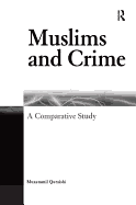 Muslims and Crime: A Comparative Study
