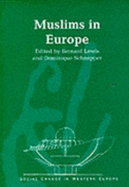 Muslims in Europe - Lewis, Bernard W (Editor), and Schnapper, Dominique (Editor)