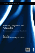 Muslims, Migration and Citizenship: Processes of Inclusion and Exclusion