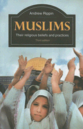 Muslims: Their Religious Beliefs and Practices
