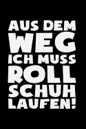 Muss Rollschuh laufen!: Notizbuch / Notizheft fr Rollerskates Roller Derby Disco 80er A5 (6x9in) dotted Punktraster