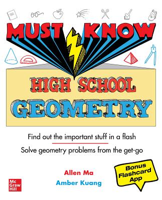 Must Know High School Geometry - Ma, Allen, and Kuang, Amber
