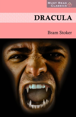 Must Read Classics: Bram Stoker's Dracula: Dracula - Burton, Chris (Editor), and Stoker, Bram