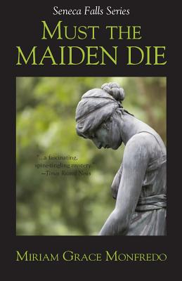 Must the Maiden Die - Monfredo, Miriam Grace