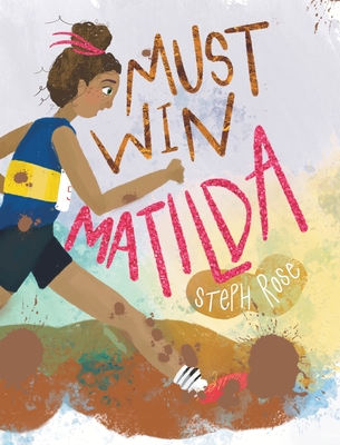 Must Win Matilda - Rose, Steph