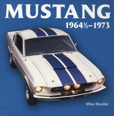 Mustang 1964 1/2-1973 - Mueller, Mike