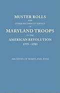 Muster Rolls and Other Records of Service of Maryland Troops in the American Revolution 1775-1783