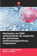 Mutaes no DNA mitocondrial do esperma de pacientes astenozoosprmicos iraquianos