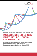 Mutaciones En El Gen Mutyh En Poliposis Colorrectal