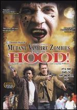 Mutant Vampire Zombies from the 'Hood!