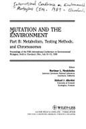 Mutation and the Environment, Part B: Metabolism, Testing Methods, and Chromosomes
