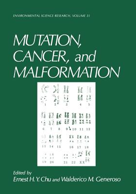 Mutation, Cancer, and Malformation - Chu, Ernest H Y, and Generoso, Walderico M