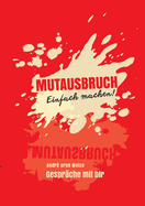 Mutausbruch: Gesprche mit dir - Einfach machen!