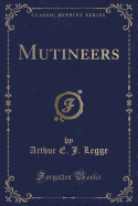 Mutineers (Classic Reprint)