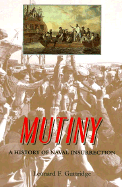 Mutiny: A History of Naval Insurrection