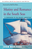 Mutiny and Romance in the South Seas: A Companion to the Bounty Adventure