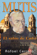 Mutis: El Sabio de Cadiz