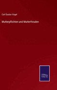 Mutterpflichten und Mutterfreuden