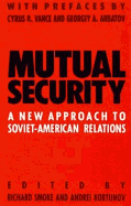 Mutual Security: A New Approach to Soviet-American Relations