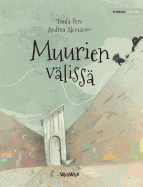 Muurien v?liss?: Finnish Edition of "Between the Walls"