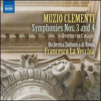 Muzio Clementi: Symphonies Nos. 3 and 4 - Orchestra Sinfonica di Roma; Francesco La Vecchia (conductor)