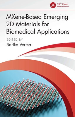 MXene-Based Emerging 2D Materials for Biomedical Applications - Verma, Sarika (Editor)