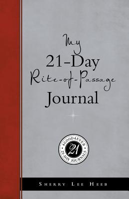 My 21-Day Rite-Of-Passage Journal - Heeb, Sherry Lee