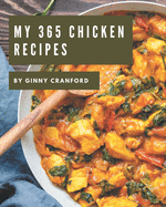 My 365 Chicken Recipes: More Than a Chicken Cookbook