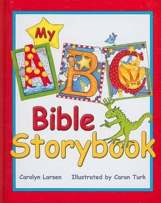 My ABC Bible Storybook - Larsen, Carolyn
