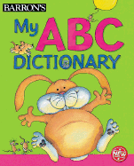 My ABC Dictionary - Yates, Irene, and Fisher, Chris (Illustrator)