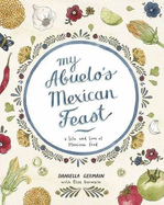 My Abuelo's Mexican Feast: An Illustrated Mexican Food Journey