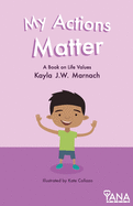 My Actions Matter: A Book on Life Values