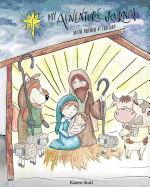 My Adventure Journal with Archer & Friends: Helping Kids Discover That Following God's Purpose Is Their Target & His Word Is Their Guide (Limited Christmas Edition)