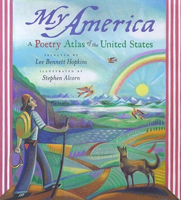 My America: A Poetry Atlas of the United States - Hopkins, Lee Bennett