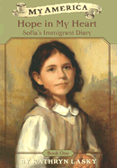 My America: Hope in My Heart, Sofia's Ellis Island Diary, Book One - Lasky, Kathryn