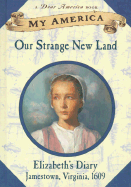 My America: Our Strange New Land, Elizabeth's Jamestown Colony Diary, Book One - Hermes, Patricia