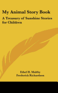 My Animal Story Book: A Treasury of Sunshine Stories for Children