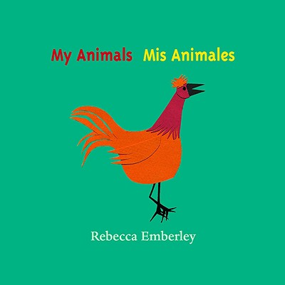 My Animals/ MIS Animales - Emberley, Rebecca