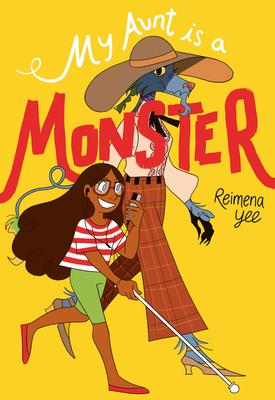 My Aunt Is a Monster: (A Graphic Novel) - Yee, Reimena