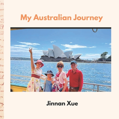 My Australian Journey - Xue, Jinnan