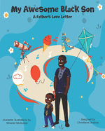 My Awesome Black Son - A Fathers Love Letter