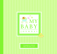 My Baby Journal: A Keepsake for Baby's First Three Years