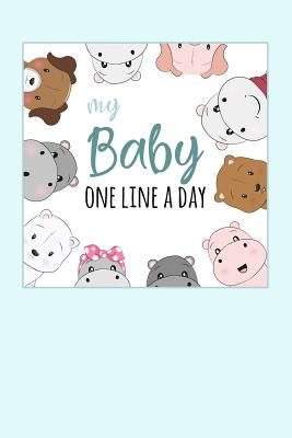 My Baby One Line a Day: A Five Year Memory Journal for New Moms and Dads. - Design, Dadamilla