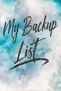 My Backup List: Blank Password Log Book with Alphabetical Tabs for 416 Websites, Usernames, Passwords and Notes: Organize All of Your Internet Log in Information in One Discrete Place