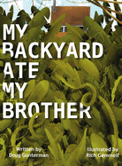 My Backyard Ate My Brother