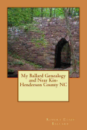 My Ballard Genealogy and Near Kin-Henderson County NC: Stories from My Journey