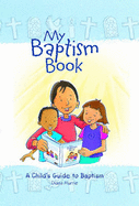 My Baptism Book: A Child's Guide to Baptism