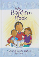 My Baptism Book (hardback): A Child's Guide to Baptism